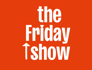 The Friday show EP 01